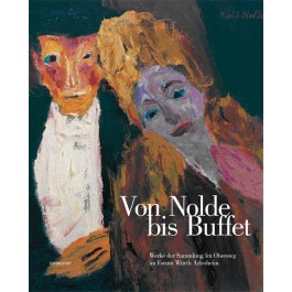Von Nolde bis Buffet • Werke der Sammlung Obersteg im Forum Würth