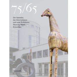 75/65 - Der Sammler, das Unternehmen und seine Kollektion
