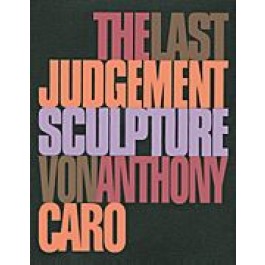 Anthony Caro The Last Judgement Sculpture