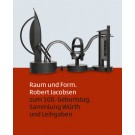 Raum und Form - Robert Jacobsen zum 100. Geburtstag