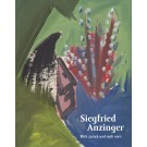 Siegfried Anzinger · Blick zurück und nach vorn
