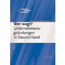 Wer wagt? Unternehmensgründungen in Deutschland